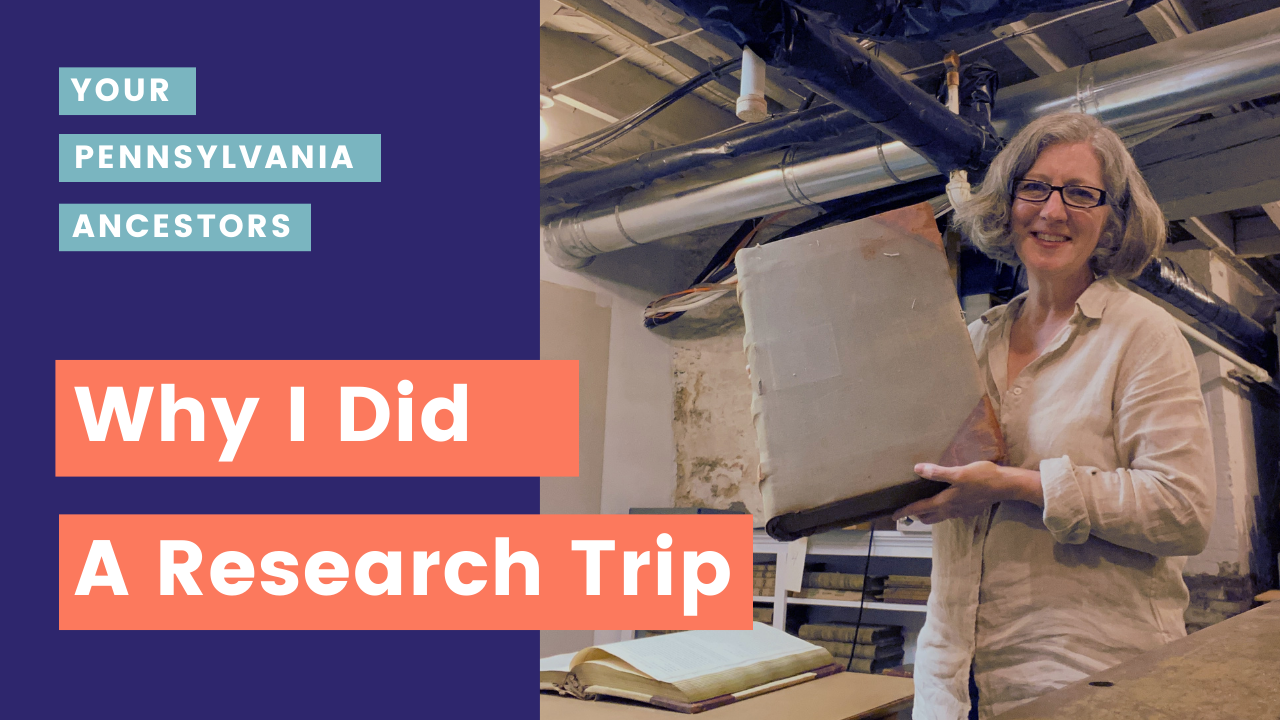 Podcast Episode 53: Why I Did a Genealogy Research Trip