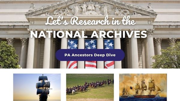 Deep Dive National Archives Research: Popular Records for Pennsylvania Genealogy