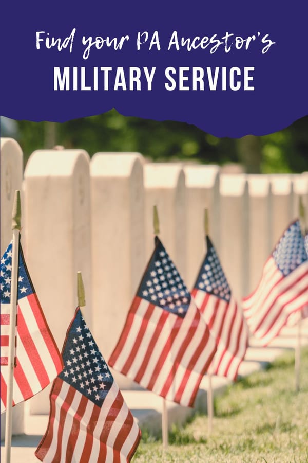Did Your Pennsylvania Ancestor Serve in the Military?