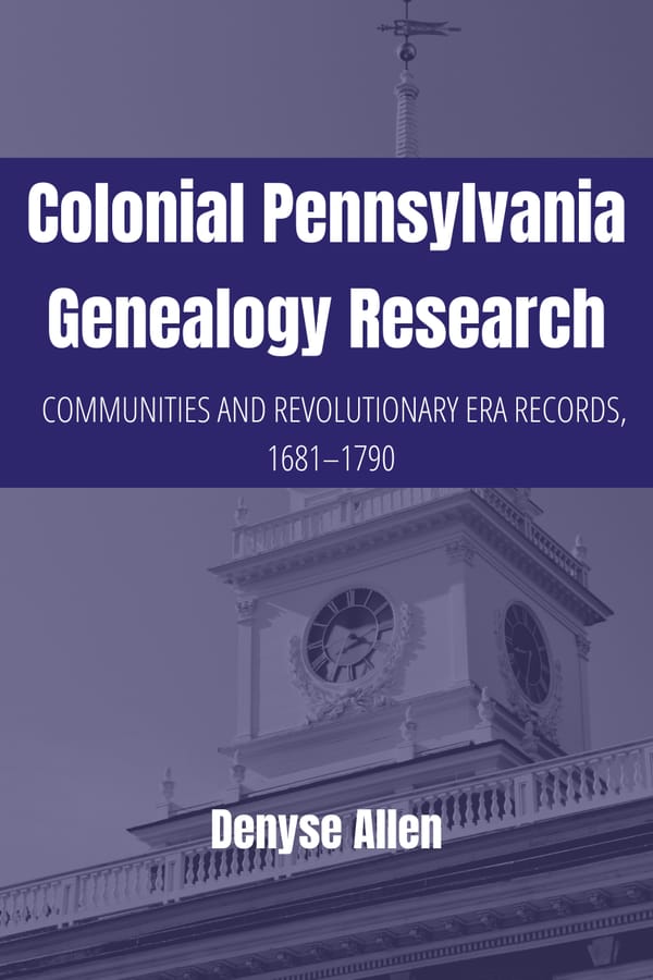 Colonial Pennsylvania Genealogy Research Is Here!