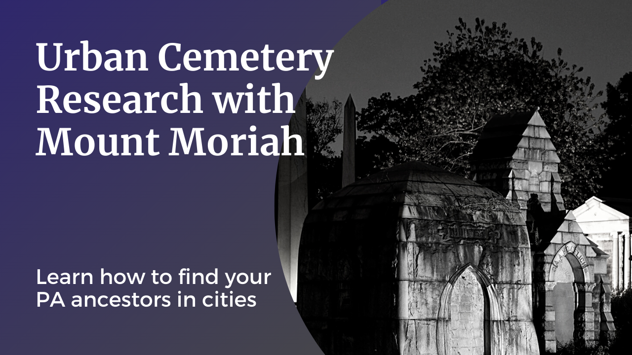 Podcast Episode 27: Urban Cemetery Research with Mount Moriah Cemetery